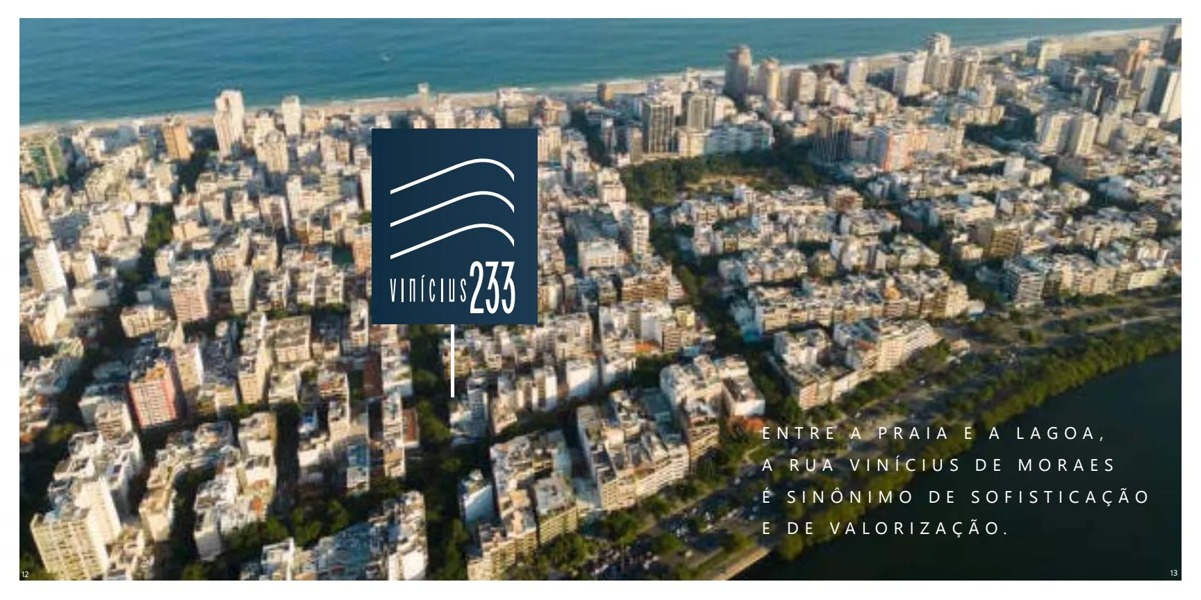 Vinícius 233 Ipanema Residencial: veja plantas, características, localização e condições do lançamento. Fale com um consultor e agende seu atendimento.
